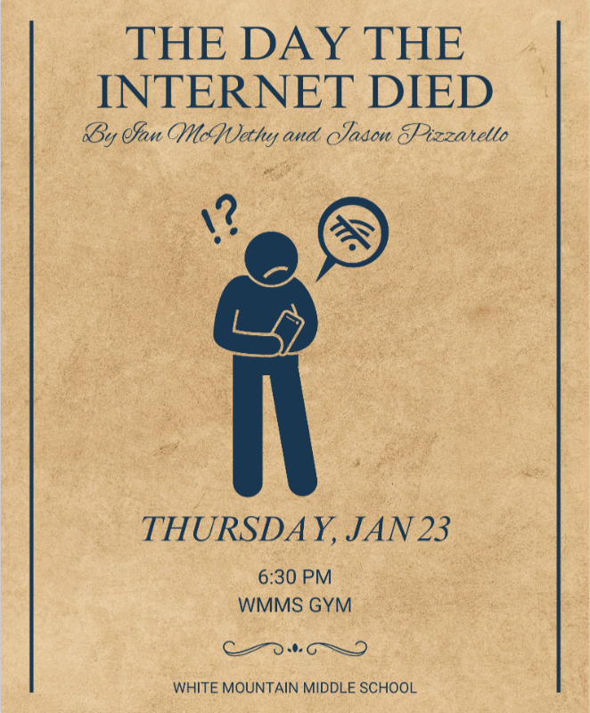 Join us on Thursday, January 23rd for an exciting performance.    THE DAY THE INTERNET DIED 